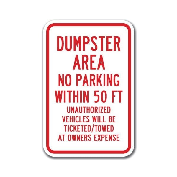 Signmission Dumpster Area No Parking 50 Ft. Vehicles Ticketed/Towed At Owners Expense, A-1218 Dumpster A-1218 Dumpster - NoPark50Ft - main